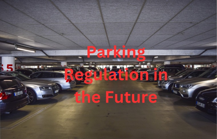 Parking Regulation in the Future