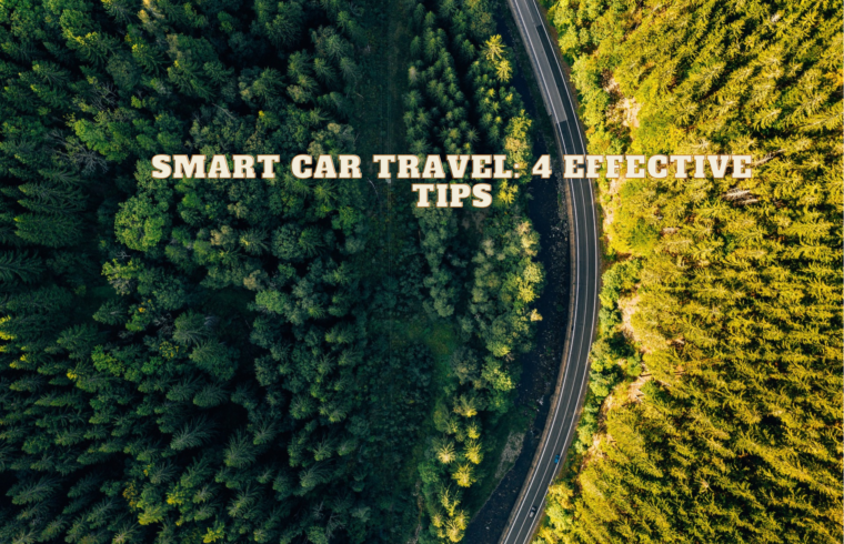 Smart Car Travel 4 Effective Tips