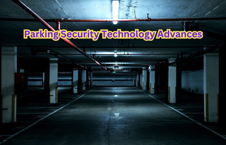 Parking Security Technology Advances