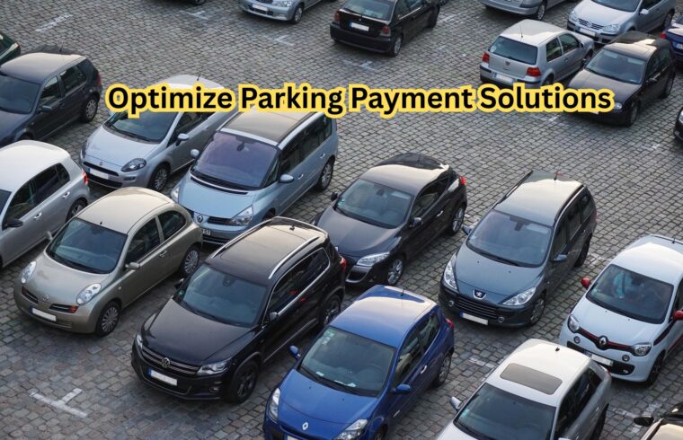 Optimize Parking Payment Solutions